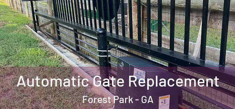 Automatic Gate Replacement Forest Park - GA