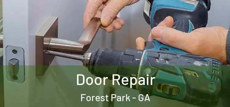  Door Repair Forest Park - GA
