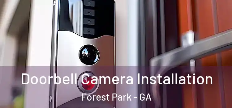  Doorbell Camera Installation Forest Park - GA