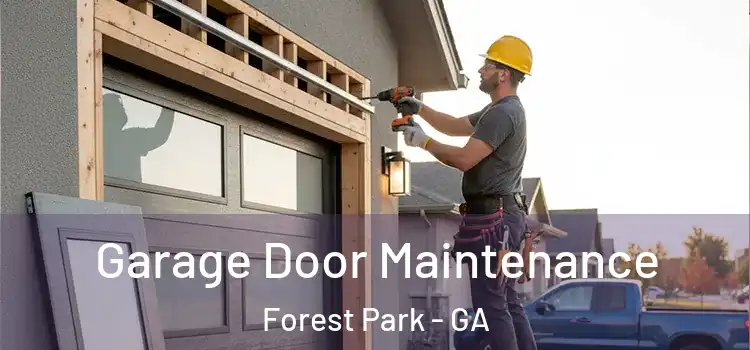  Garage Door Maintenance Forest Park - GA