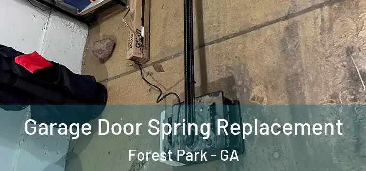  Garage Door Spring Replacement Forest Park - GA