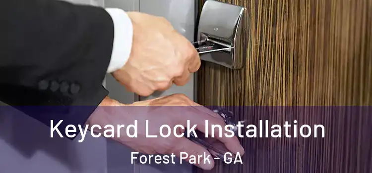 Keycard Lock Installation Forest Park - GA
