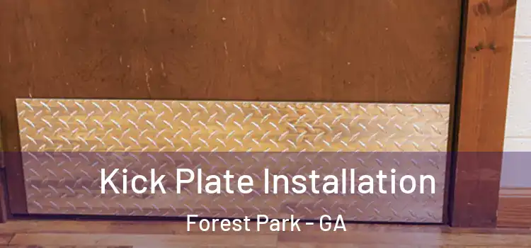  Kick Plate Installation Forest Park - GA