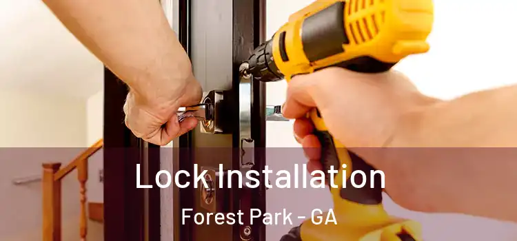  Lock Installation Forest Park - GA