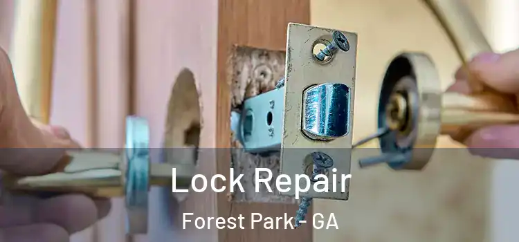  Lock Repair Forest Park - GA