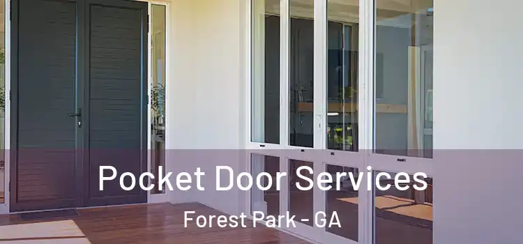  Pocket Door Services Forest Park - GA
